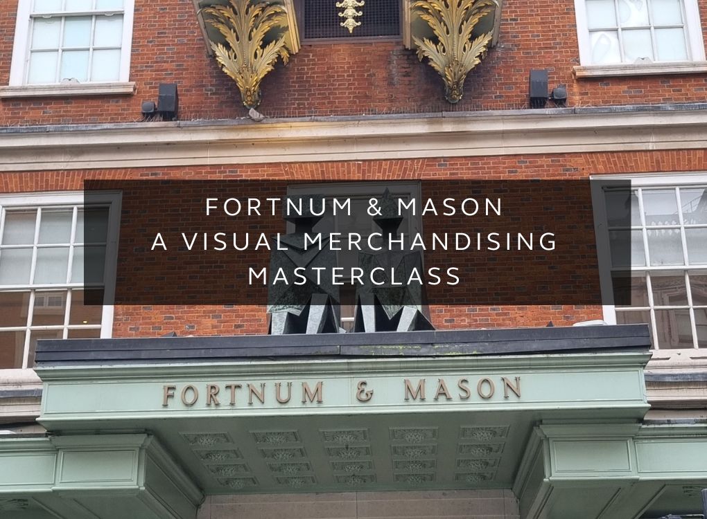Our newest Stockist: Fortnum & Mason Visual Merchandising Masterclass