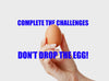 Complete the challenges - don&#39;t drop the egg