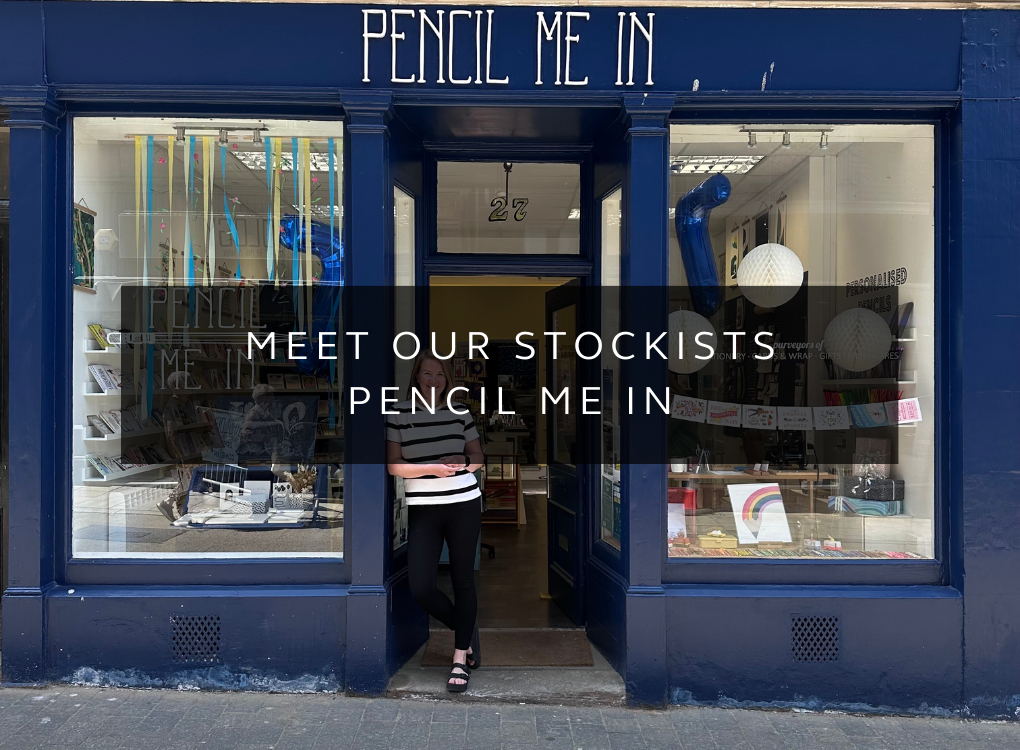 Meet our Stockists - Pencil Me In