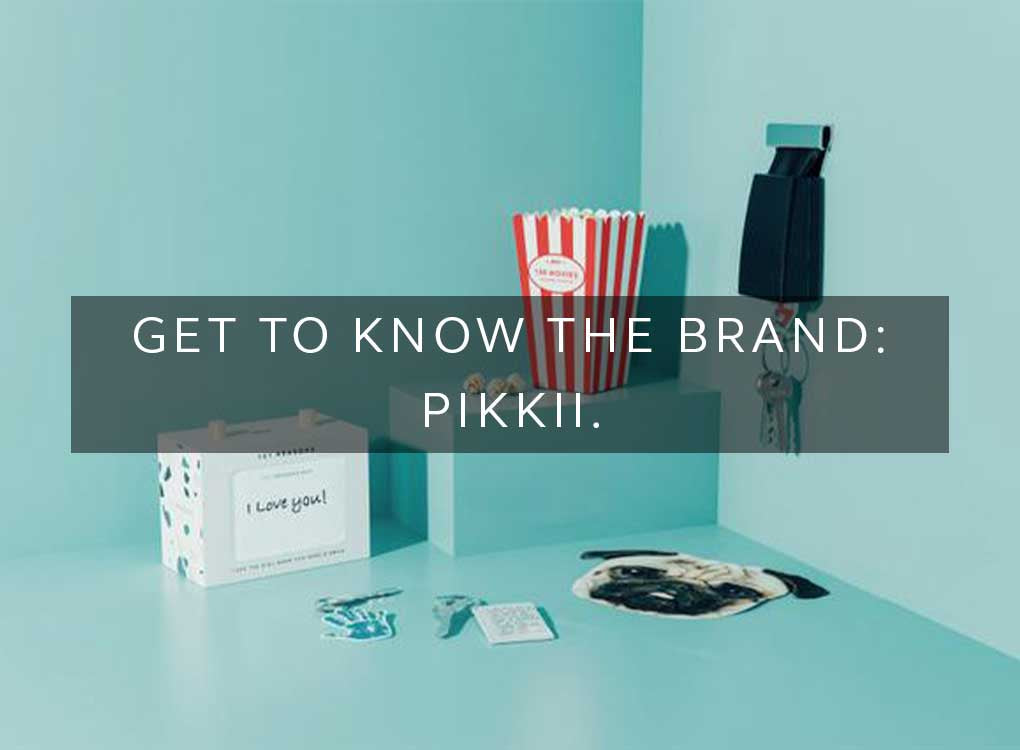 Get to know the brand: PIKKII.