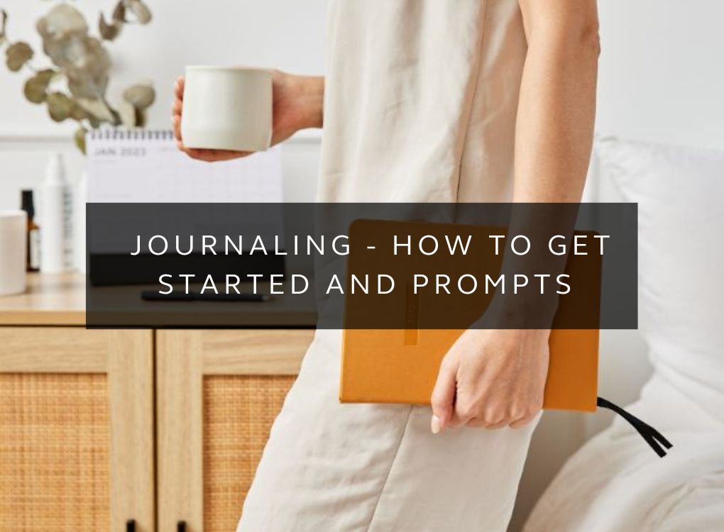 Journaling - How to get started and prompts